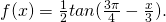 f(x)=\frac{1}{2}tan(\frac{3\pi}{4}-\frac{x}{3}).