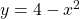 y=4-x^2